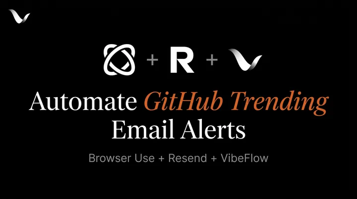 Building a Daily GitHub Trending Repository Email Alert with Browser-Use